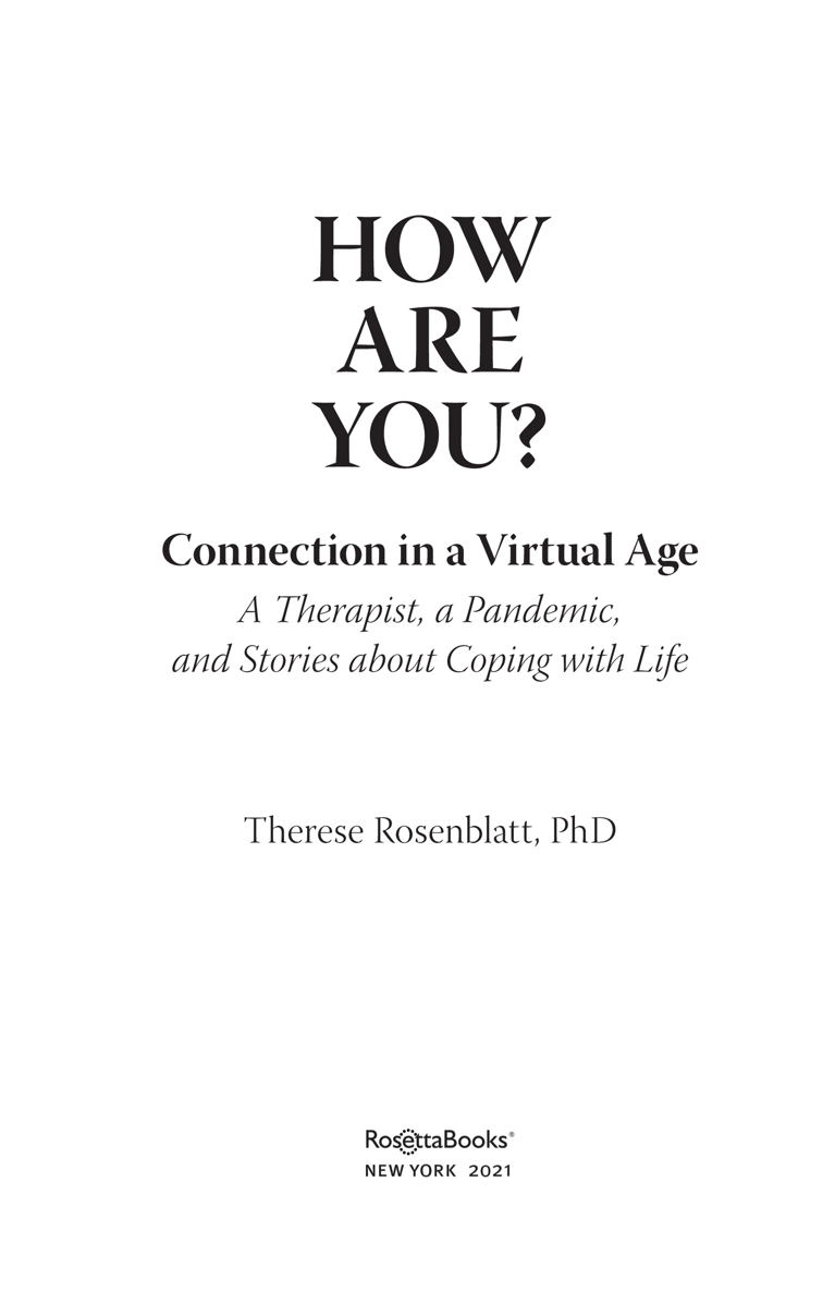 How Are You Connection in a Virtual Age A Therapist a Pandemic and Stories - photo 2