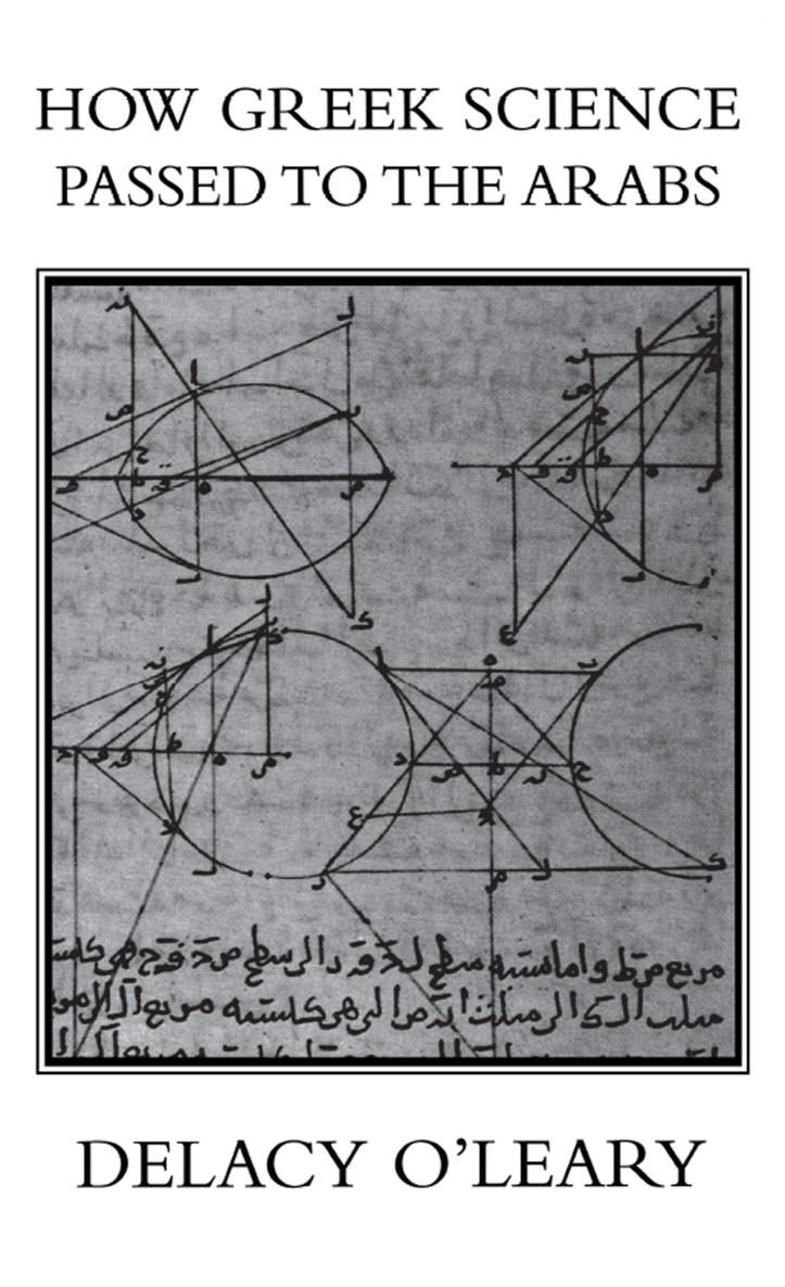 HOW GREEK SCIENCE PASSED TO THE ARABS The history of science is one of - photo 1