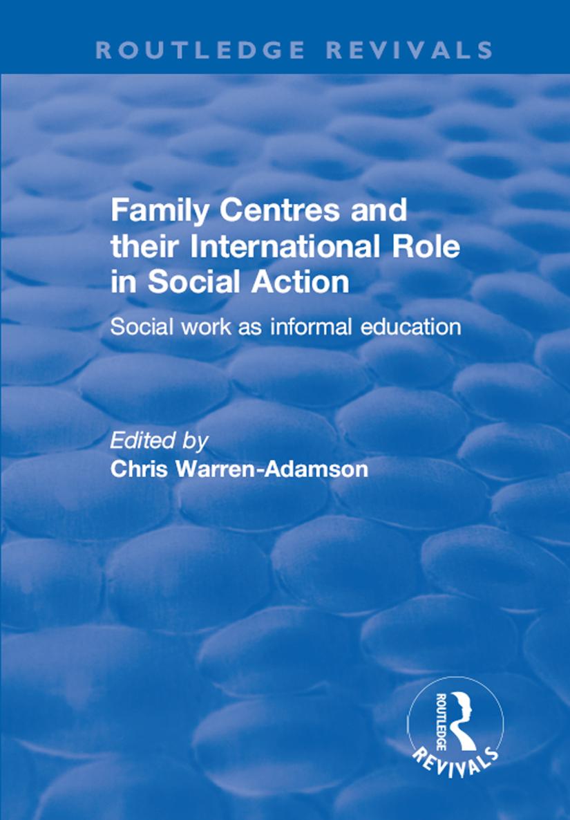 FAMILY CENTRES AND THEIR INTERNATIONAL ROLE IN SOCIAL ACTION Family Centres - photo 1