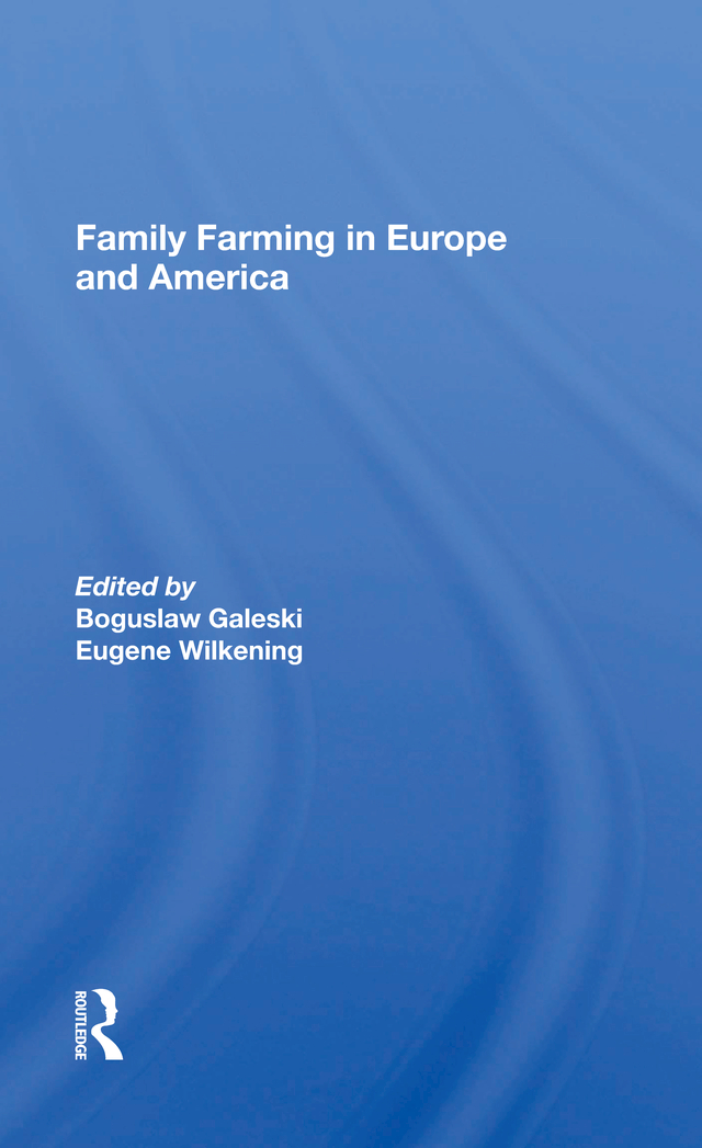 Family Farming in Europe and America Rural Studies Series Rural public - photo 1