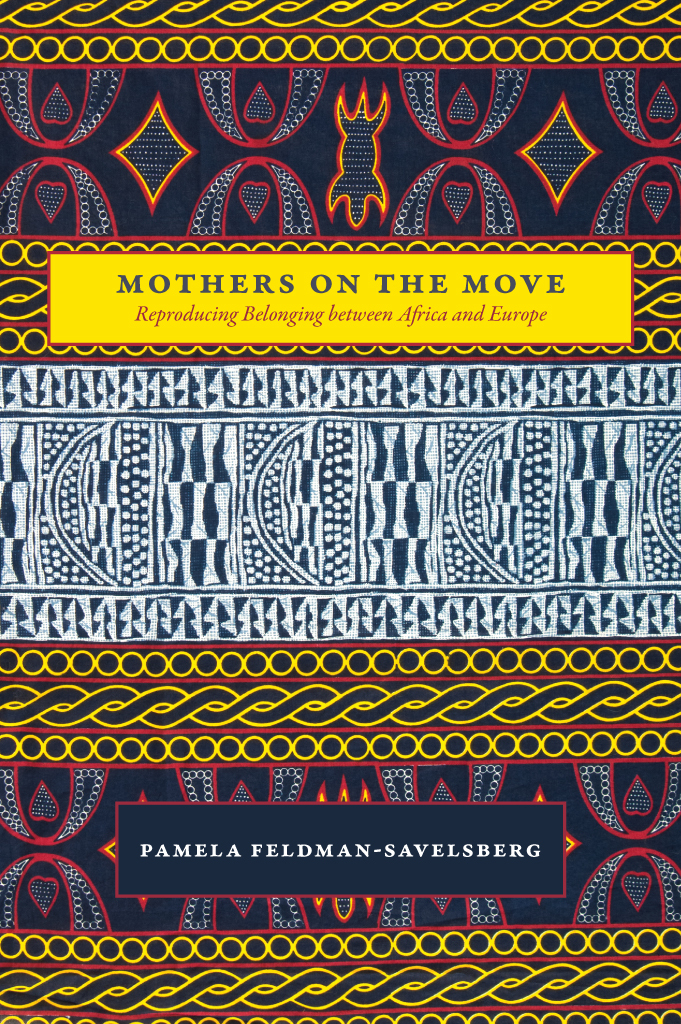 Mothers on the Move Mothers on the Move Reproducing Belonging between Africa - photo 1