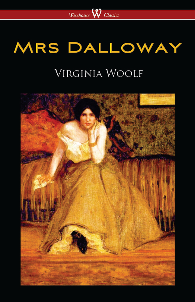 Mrs Dalloway Mrs Dalloway by Virginia Woolf W Wisehouse Classics Virginia - photo 1