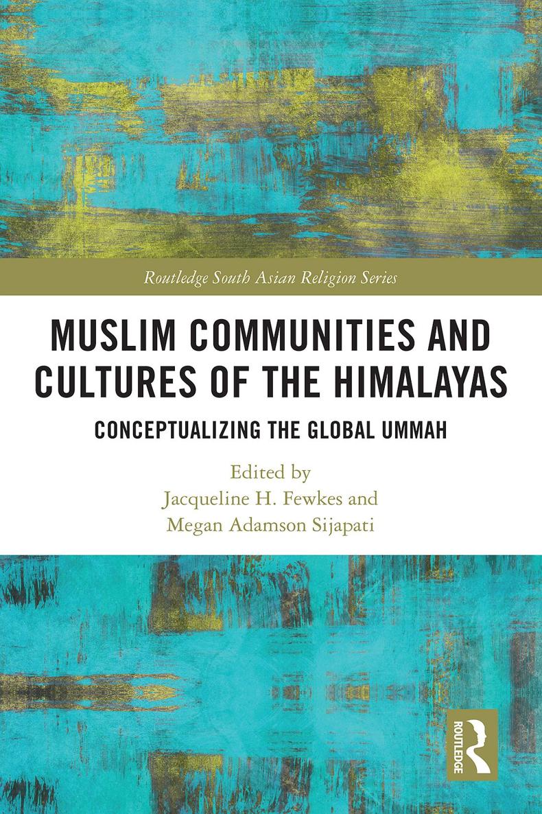 Muslim Communities and Cultures of the Himalayas This book chronicles - photo 1
