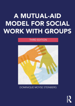 Dominique Moyse Steinberg - A Mutual-Aid Model for Social Work with Groups