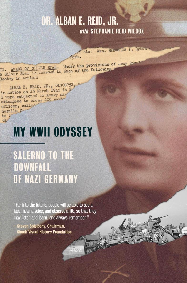 PRAISE FOR My WWII Odyssey Salerno to the Downfall of Nazi Germany Dear - photo 1