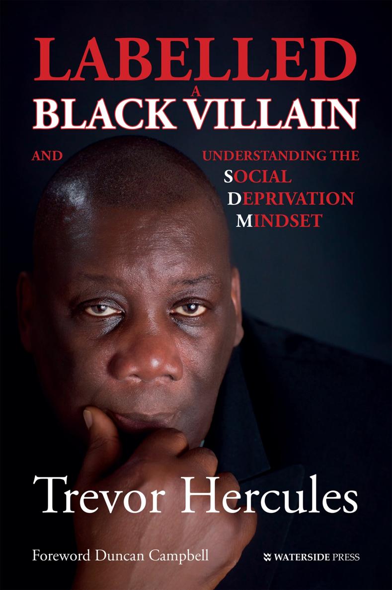 Labelled a Black Villain and Understanding the Social Deprivation Mindset - photo 1