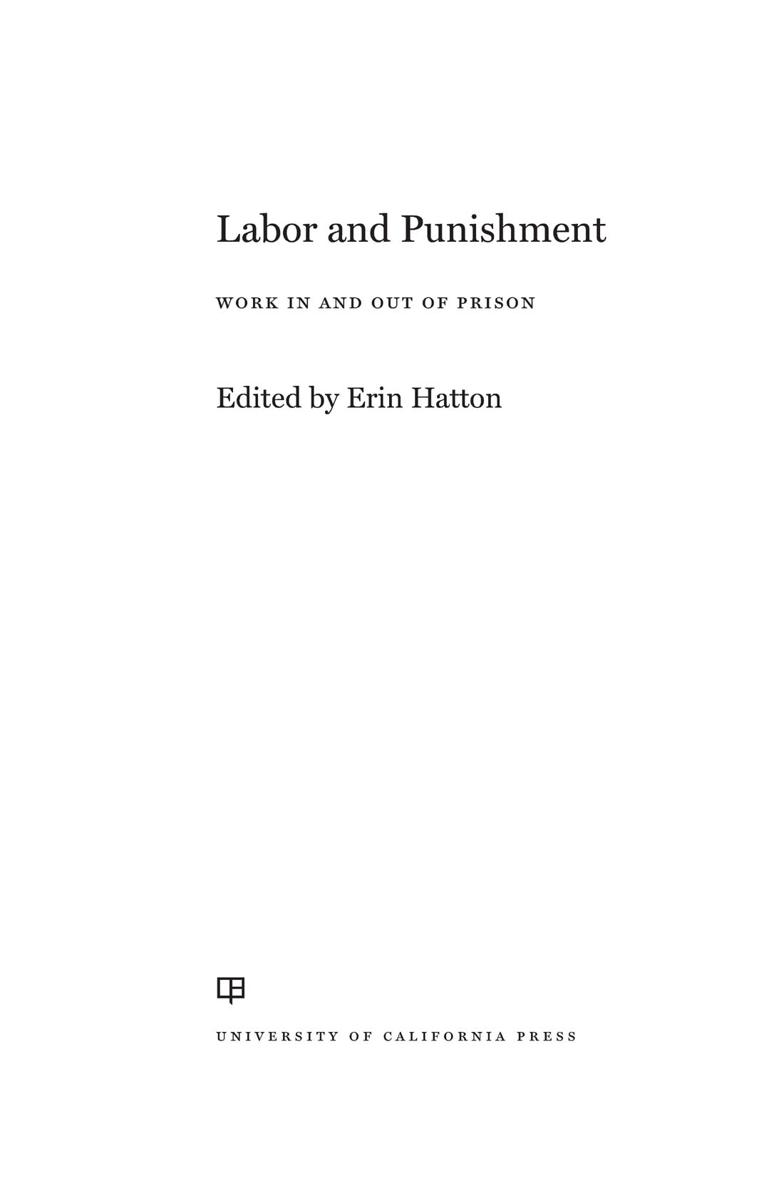 Labor and Punishment Labor and Punishment WORK IN AND OUT OF PRISON Edited - photo 1