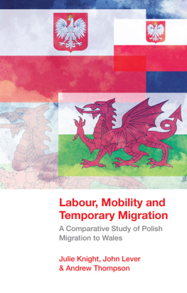 Julie Knight - Labour, Mobility and Temporary Migration: A Comparative Study of Polish Migration to Wales