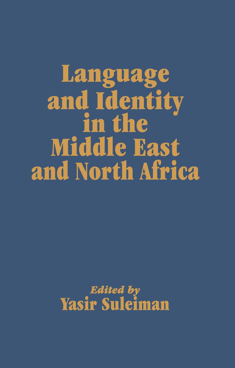 Language and Identity in the Middle East and North Africa Language and - photo 1