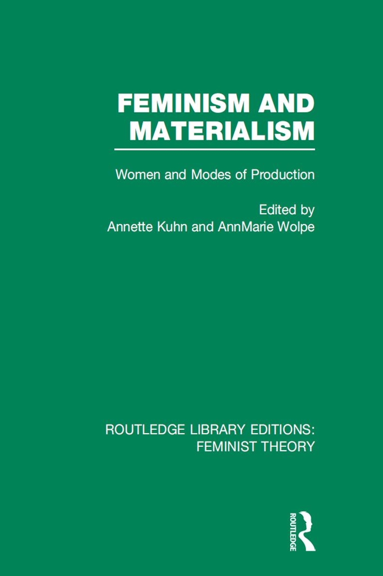 ROUTLEDGE LIBRARY EDITIONS FEMINIST THEORY FEMINISM AND MATERIALISM FEMINISM - photo 1