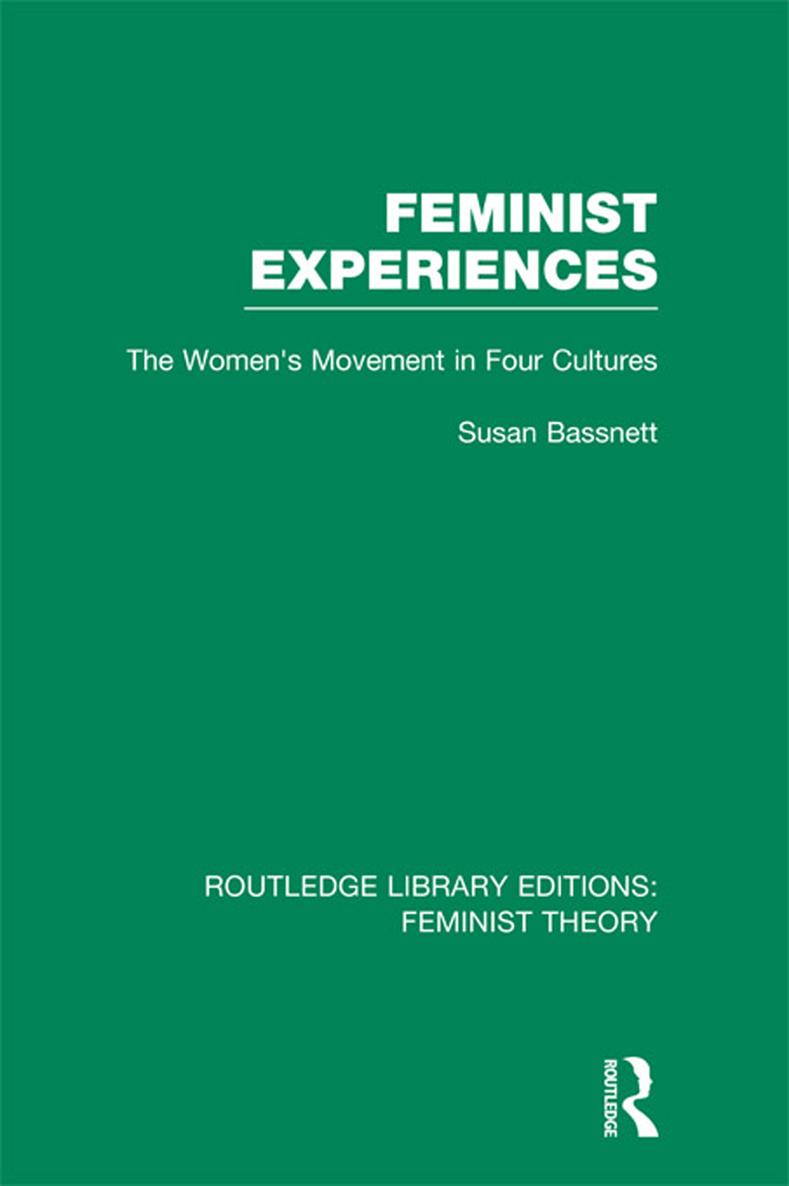 ROUTLEDGE LIBRARY EDITIONS FEMINIST THEORY FEMINIST EXPERIENCES FEMINIST - photo 1