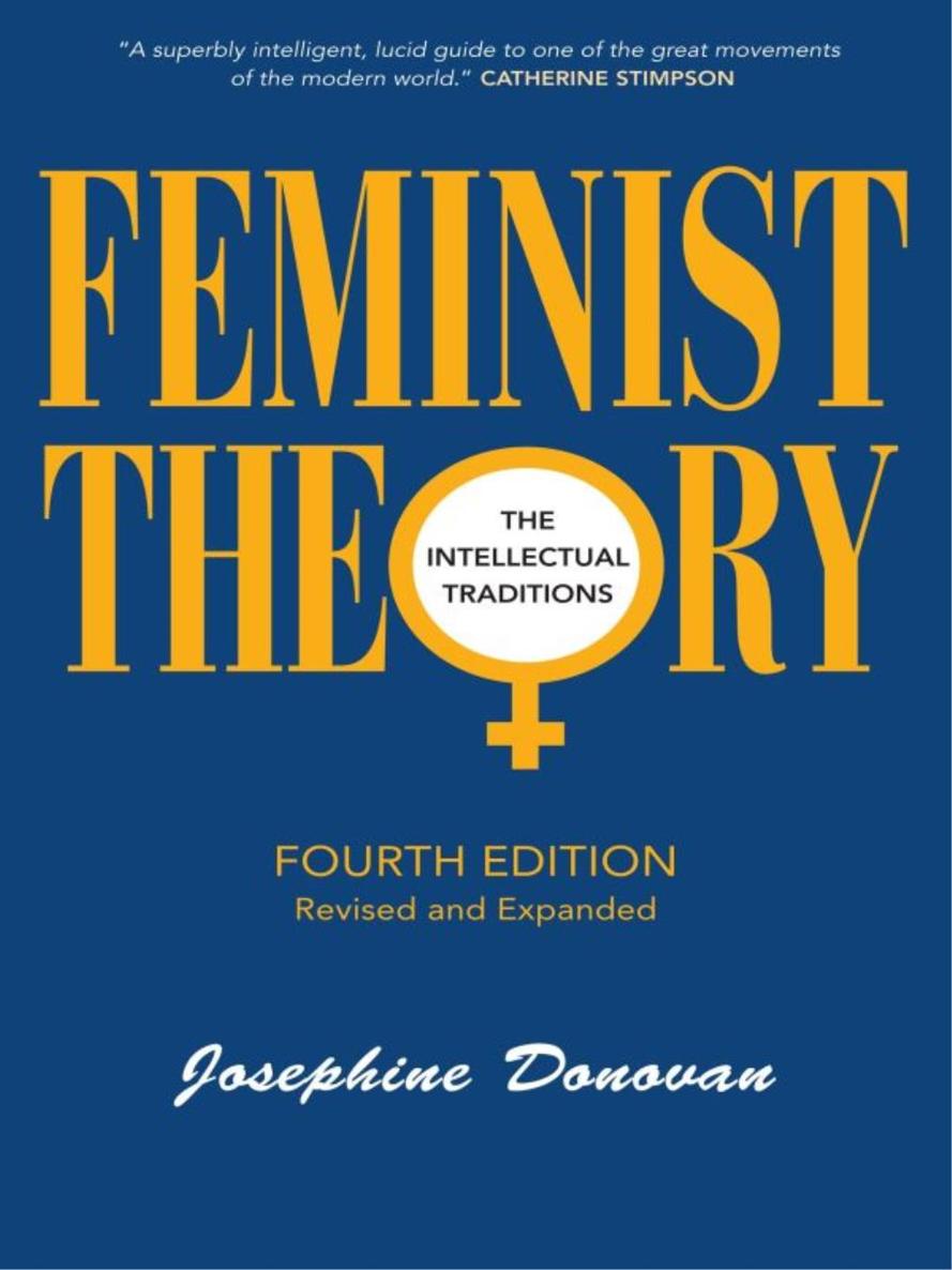 Feminist Theory ALSO BY JOSEPHINE DONOVAN After the Fall The - photo 1