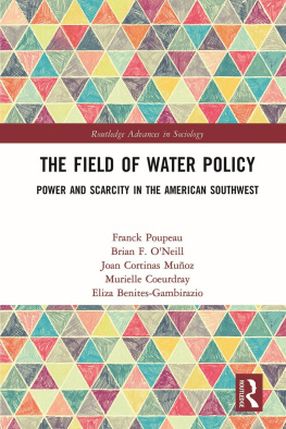 Franck Poupeau - The Field of Water Policy: Power and Scarcity in the American Southwest