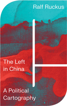 Ralf Ruckus - The Left in China: A Political Cartography