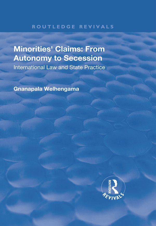 Minorities Claims From Autonomy to Secession Dedicated to Dr Wemer F - photo 1