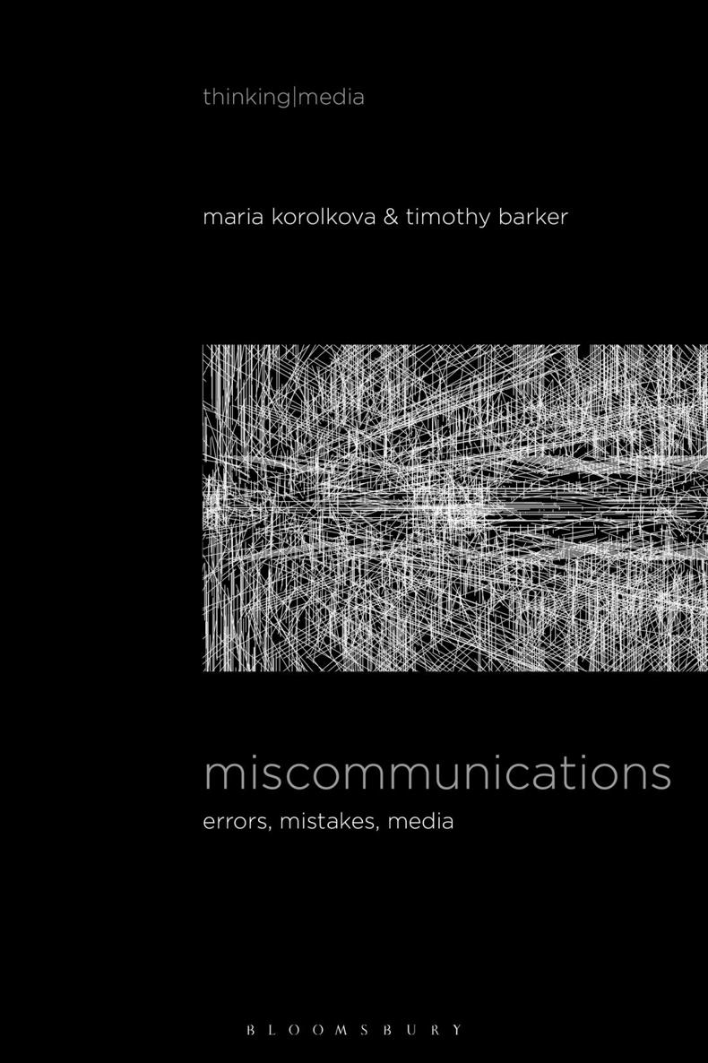 Miscommunicationsthinkingmedia series editors bernd herzogenrath patricia - photo 1