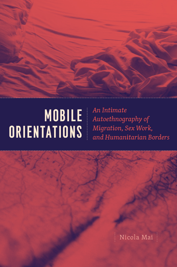 Mobile Orientations Mobile Orientations An Intimate Autoethnography of - photo 1