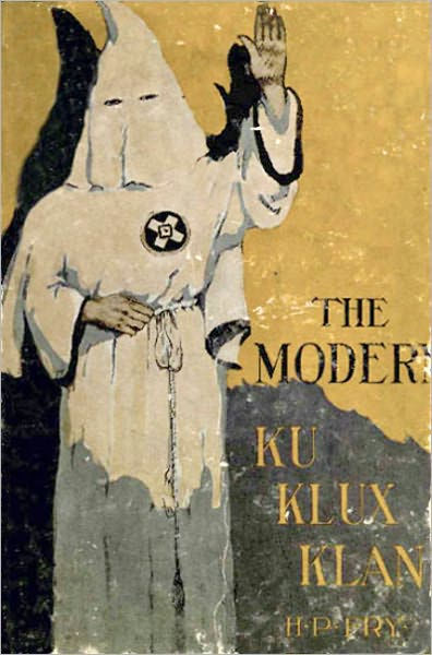 THE MODERN KU KLUX KLAN BY HENRY P FRY BOSTON SMALL MAYNARD COMPANY - photo 1