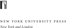 NEW YORK UNIVERSITY PRESS New York and London wwwnyupressorg 2012 by New - photo 1