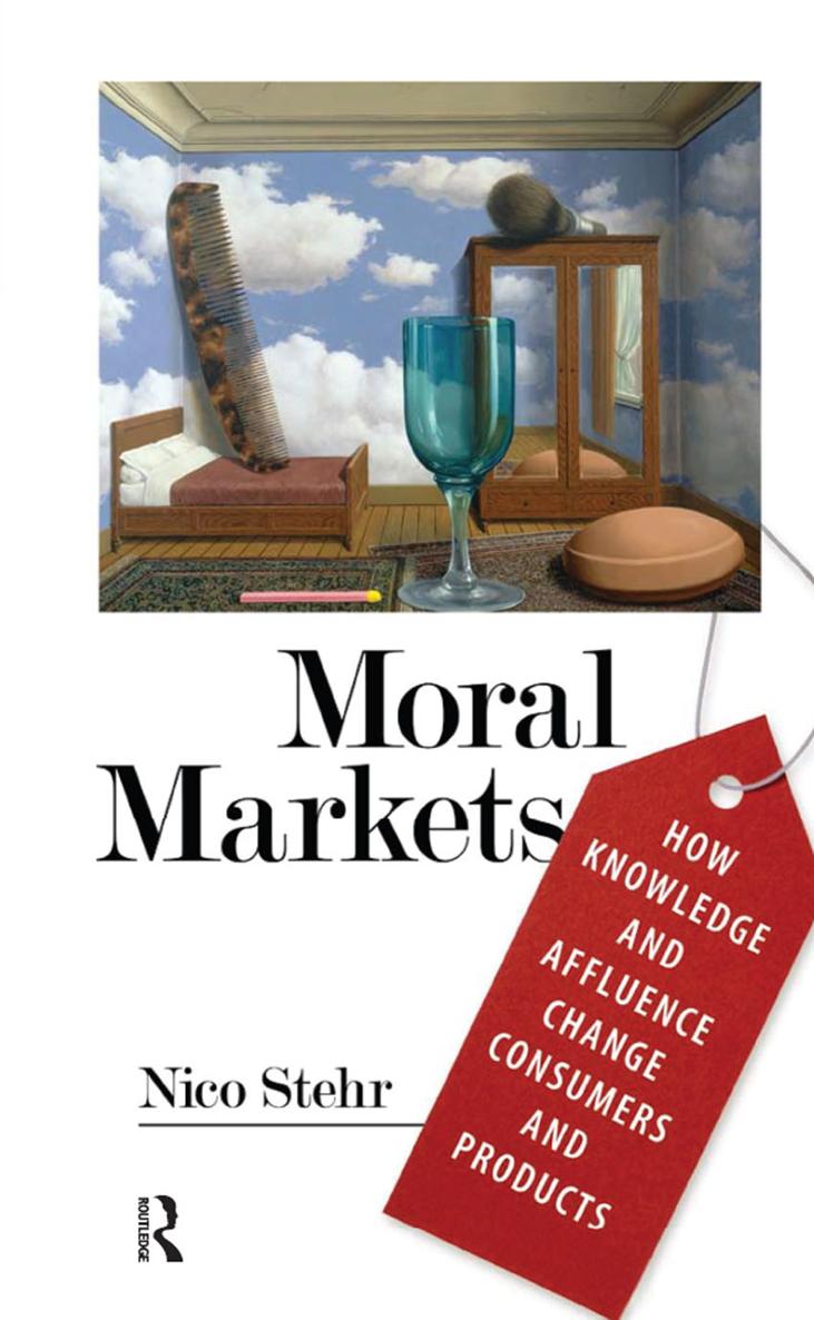 Moral Markets Moral Markets How Knowledge and Affluence Change Consumers and - photo 1