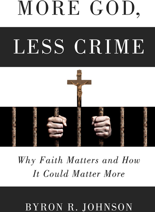 MORE GOD LESS CRIME More God Less Crime Why Faith Matters and How It - photo 1