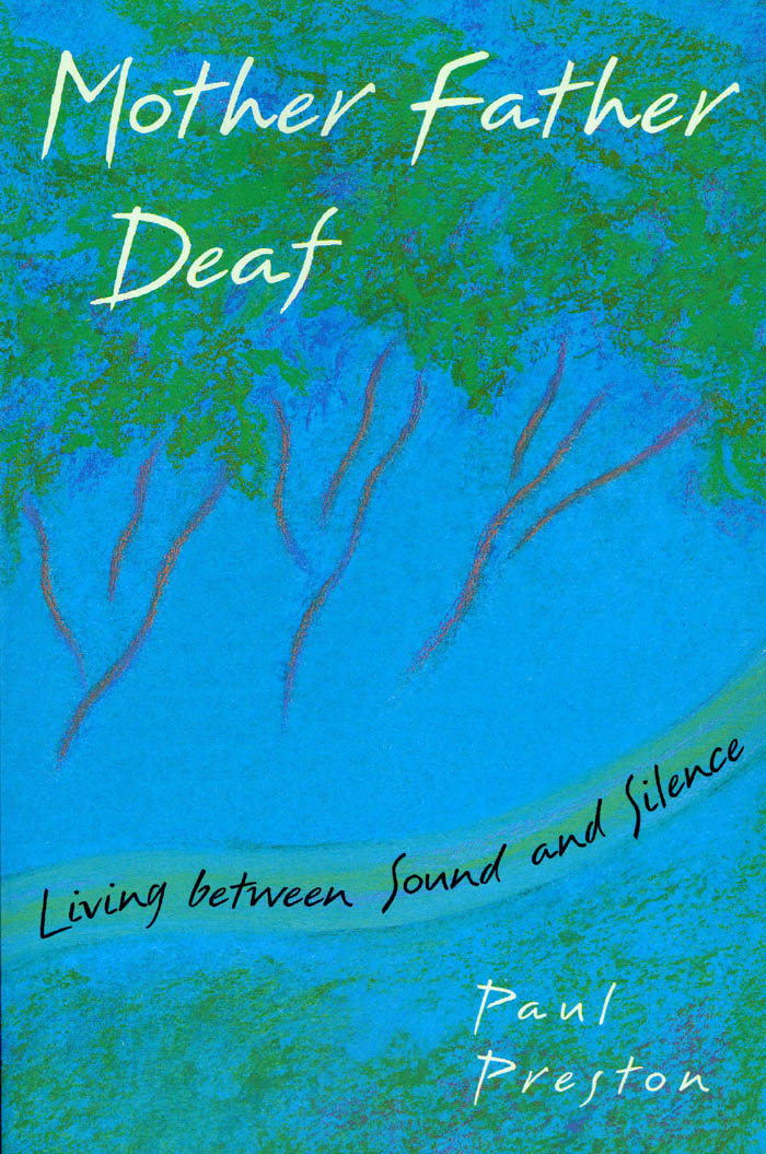 MOTHER FATHER DEAF Mother Father Deaf Living between Sound and Silence - photo 1