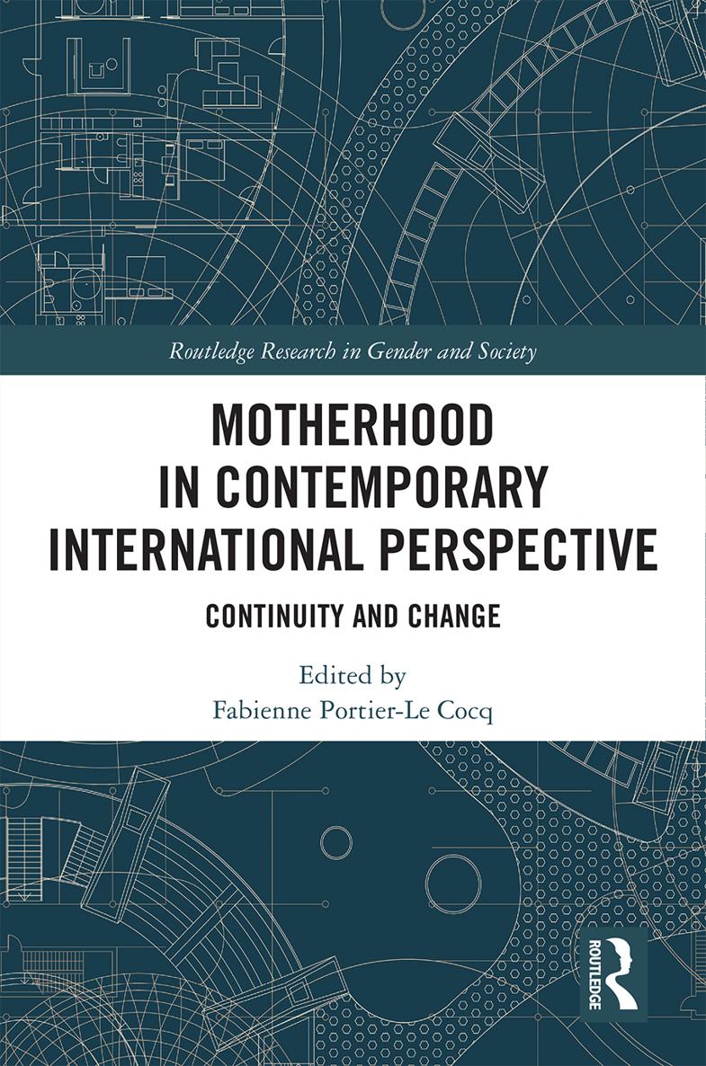 Motherhood in Contemporary International Perspective Divided into 15 chapters - photo 1
