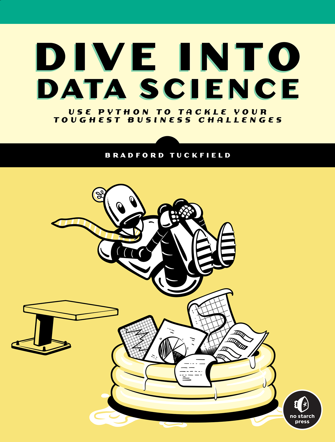 Dive Into Data Science Use Python to Tackle Your Toughest Business Challenges - photo 1