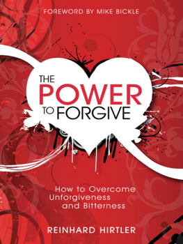 Reinhard Hirtler The Power to Forgive