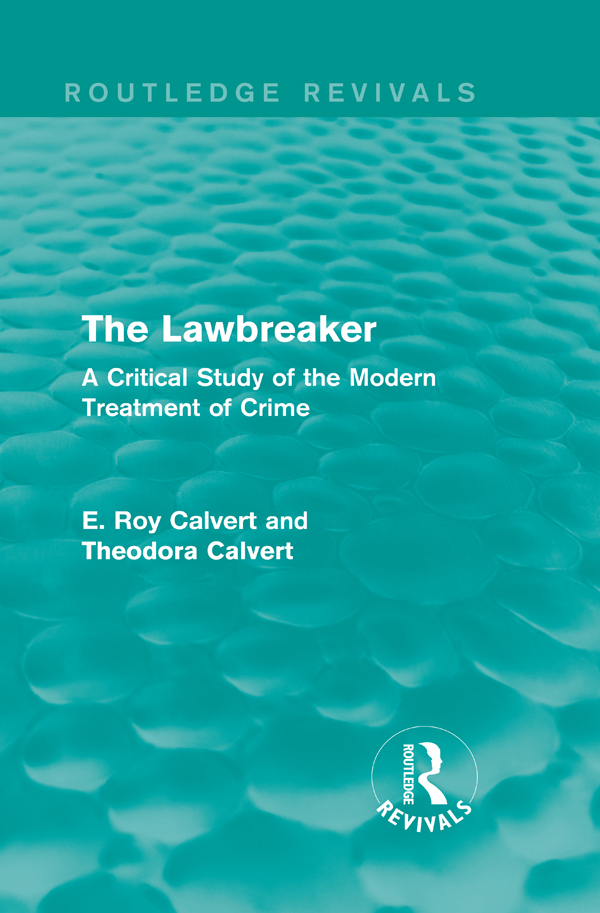 Routledge Revivals The Lawbreaker The early 21st century saw better prison - photo 1