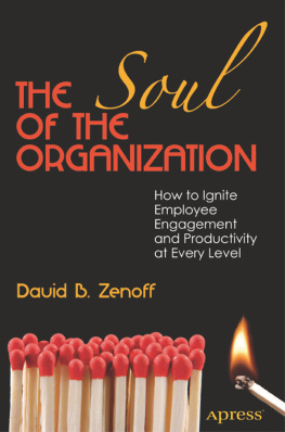 David B. Zenoff - The soul of the organization: How to ignite employee engagement and productivity at every level