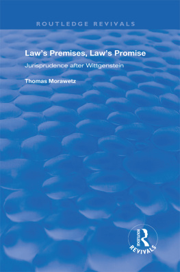 Thomas Morawetz - Laws Premises, Laws Promise: Jurisprudence After Wittgenstein (Routledge Revivals)