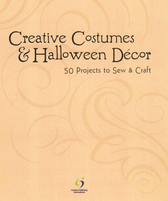 Creative Costumes Halloween Decor 50 Projects to Craft Sew - image 1