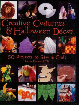 Editors of Creative Publishing - Creative Costumes & Halloween Decor: 50 Projects to Craft & Sew