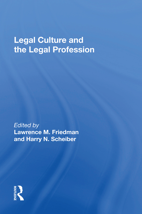 Legal Culture and the Legal Profession First published in 1996 by Westview - photo 1