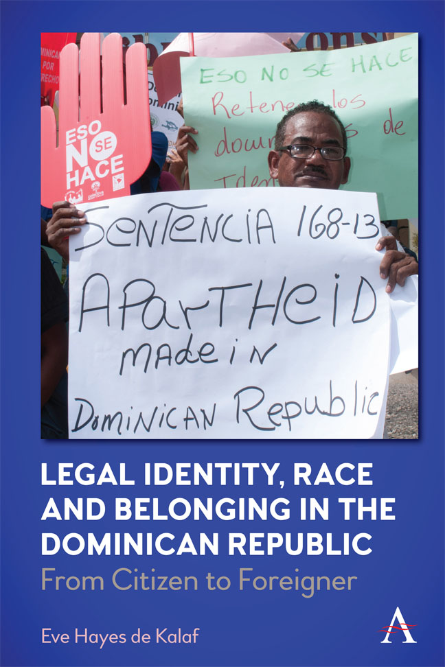 Legal Identity Race and Belonging in the Dominican Republic Legal Identity - photo 1