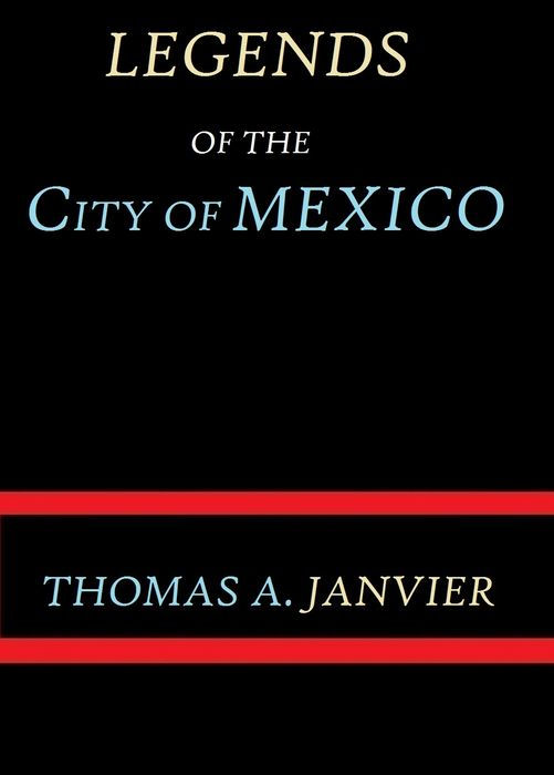 EL PVENTE DEL CVERVO See LEGENDS OF THE CITY OF MEXICO COLLECTED - photo 1