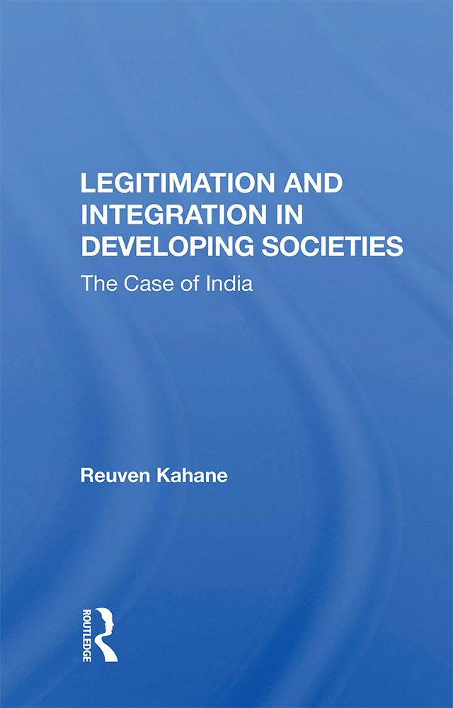 LEGITIMATION AND INTEGRATION IN DEVELOPING SOCIETIES Westview Replica Editions - photo 1