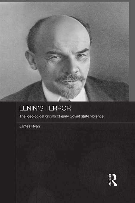 Lenins Terror This book explores the development of Lenins thinking on violence - photo 1