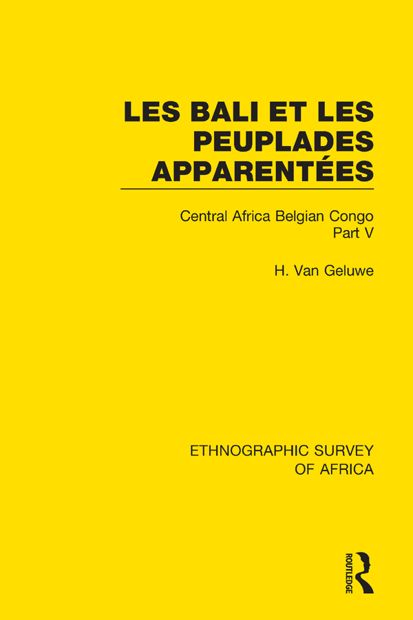 ETHNOGRAPHIC SURVEY OF AFRICA Volume 50 LES BALI ET LES PEUPLADES APPARENTES - photo 1