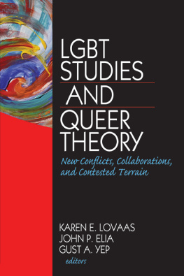 Karen Lovaas - LGBT Studies and Queer Theory: New Conflicts, Collaborations, and Contested Terrain