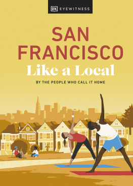 DK Eyewitness - San Francisco Like a Local: By the People Who Call It Home (Local Travel Guide)