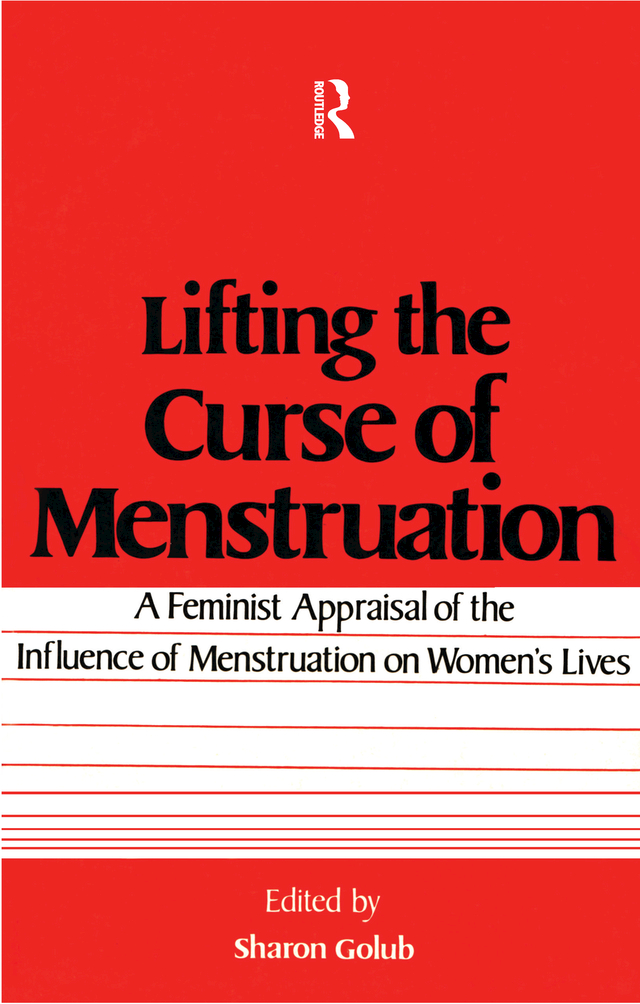 Lifting the Curse of Menstruation A Feminist Appraisal of the Influence of - photo 1