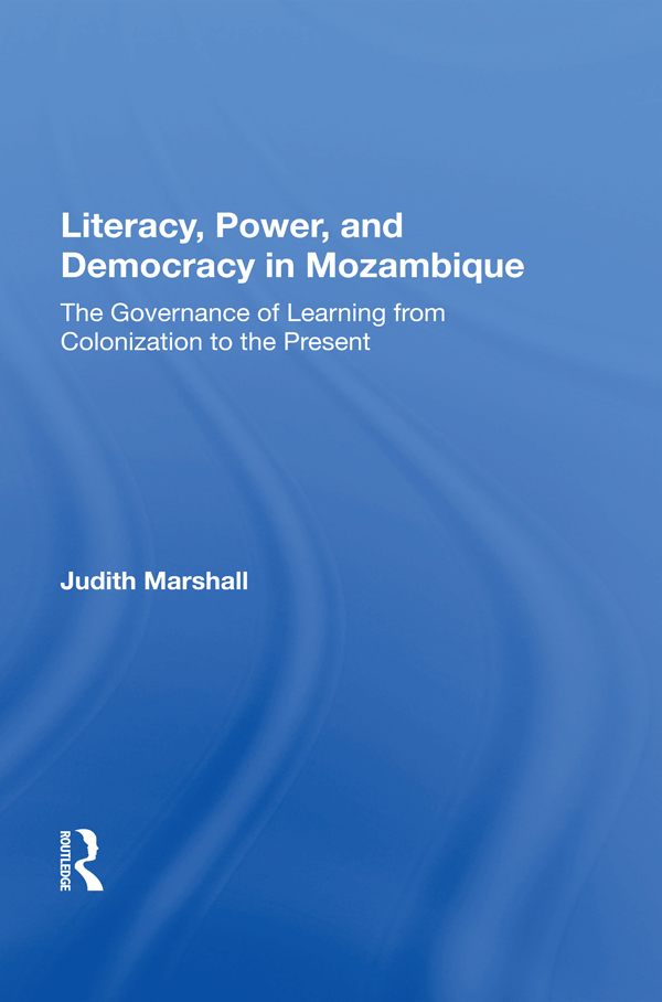 Literacy Power and Democracy in Mozambique Conflict and Social Change - photo 1