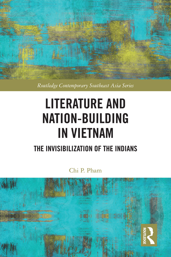 Literature and Nation-Building in Vietnam This book analyzes why Indians have - photo 1