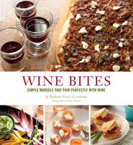 Barbara Scott-Goodman - Wine bites: 64 simple nibbles that pair perfectly with wine