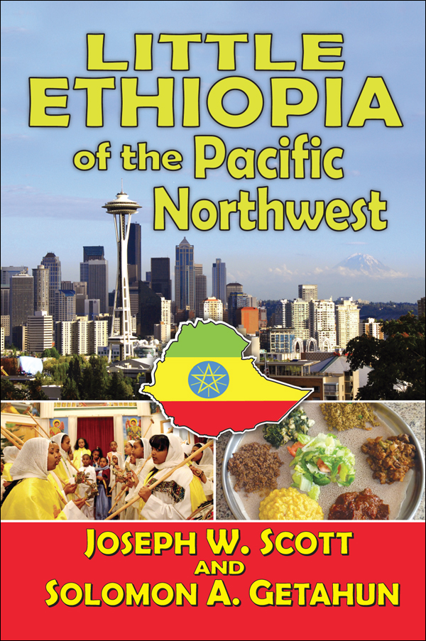 LITTLE ETHIOPIA of the Pacific Northwest First published 2013 by Transaction - photo 1