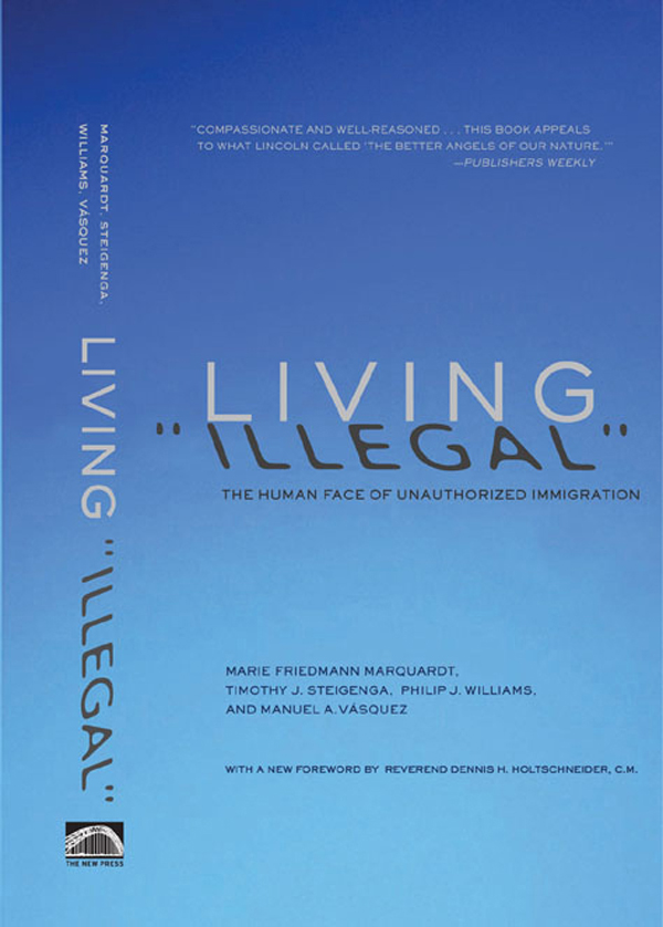 Living Illegal The Human Face of Unauthorized Immigration - image 1