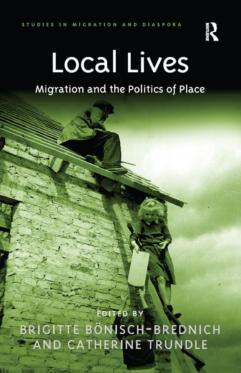 LOCAL LIVES Studies in Migration and Diaspora Series Editor Anne J Kershen - photo 1