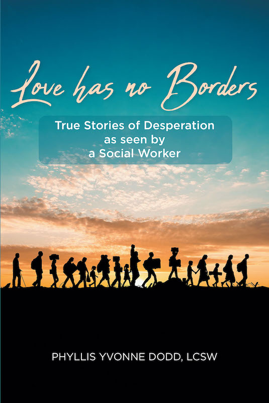Love Has No Borders True Stories of Desperation As seen by a Social - photo 1